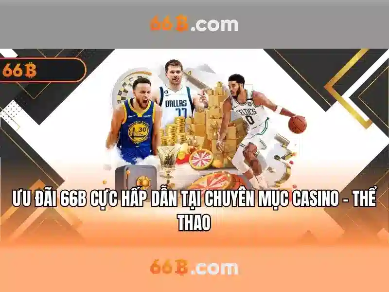 Tính Năng Nổi Bật Của 66B Phiên Bản Mới